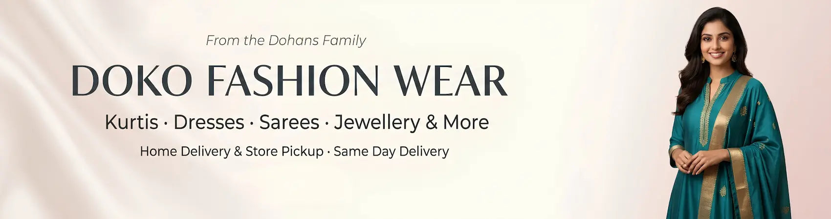Promotional banner for Doko Fashion Wear featuring a woman in a teal kurta with gold embroidery on the right, alongside text on the left advertising Kurtis, Dresses, Sarees, Jewellery & More, with a 'Shop Now' button.