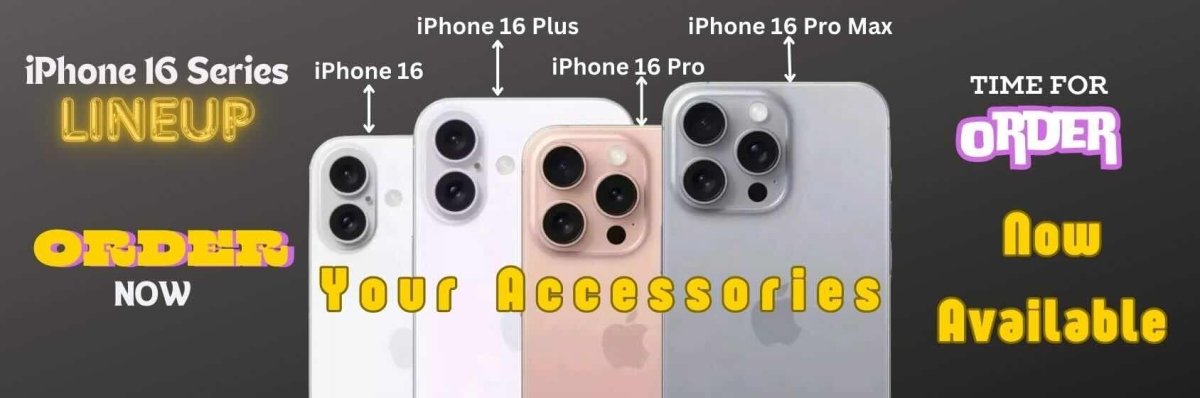 iPhone 16 Series - Dohans Mobile & Tab Accessories