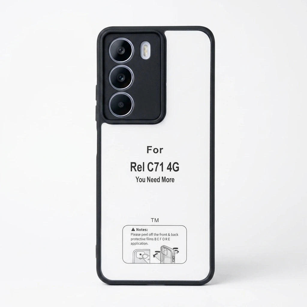 A white phone case with a black bumper frame, featuring a humorous printed design that reads 'For Rel C71 4G You Need More' with a small instruction graphic at the bottom, shown on a light gray background.