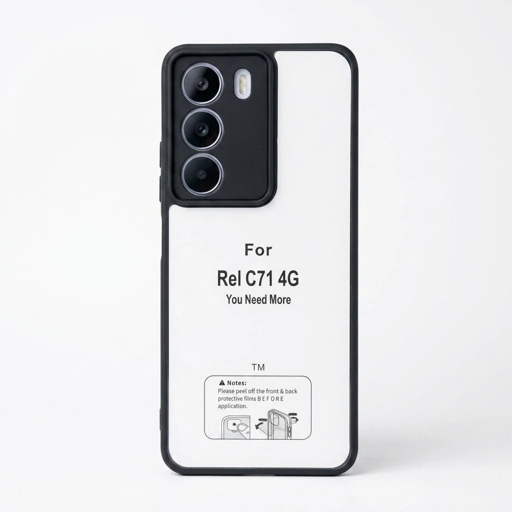 A white phone case with a black bumper frame, featuring a humorous printed design that reads 'For Rel C71 4G You Need More' with a small instruction graphic at the bottom, shown on a light gray background.